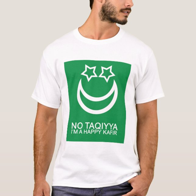 Kein Taqiyya bin ich eine glücklicher T-Shirt (Vorderseite)