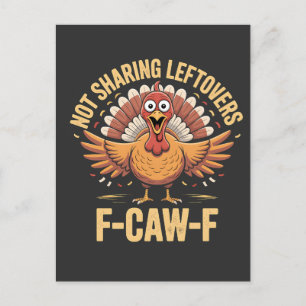 Kein Teilen von Resten F-Caw-F Thanksgiving Trutha Einladungspostkarte