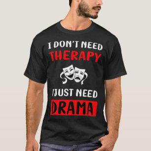 Kein Therapiedrama T-Shirt