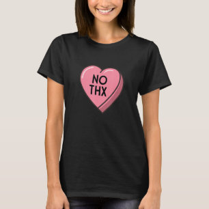 Kein Thx Single Awareness Funny Anti Valentinstag T-Shirt