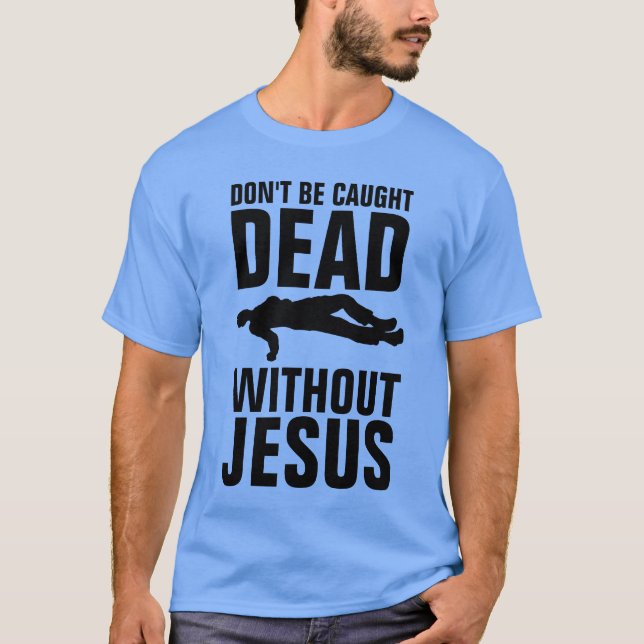 KEIN TOD OHNE JESUS, Christlich T-Shirt (Vorderseite)