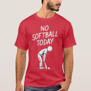 Kein Traktorfahren heute, lustiger fauler Bauer T-Shirt
