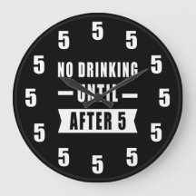 Kein Trinken bis nach 5 - Lustige Uhr