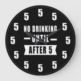 Kein Trinken bis nach 5 - Lustige Uhr