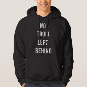 Kein Troll Verlassen Hoodie