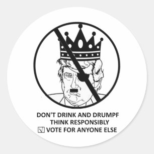 Kein Trump-Sticker: Trinken Sie nicht und dumpf Runder Aufkleber