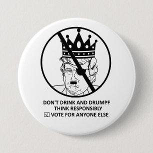 Kein Trumpf-Knopf: Trinken Sie nicht und Drumpf Button
