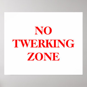 Kein Twerking Zonenplakat in den mutigen roten Poster