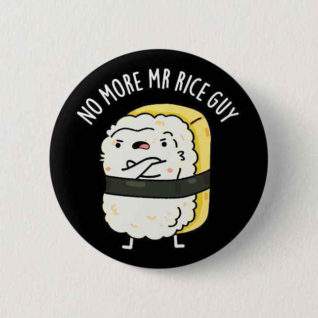 Kein Typ Rice Funny Sushi Pun Dark BG mehr Button (Vorderseite)
