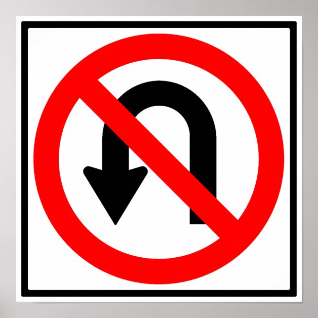 Kein U-Turn Highway-Zeichen Poster (Vorne)