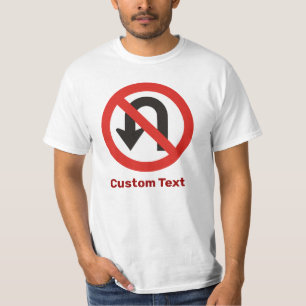 Kein U-Turn-Sign T-Shirt
