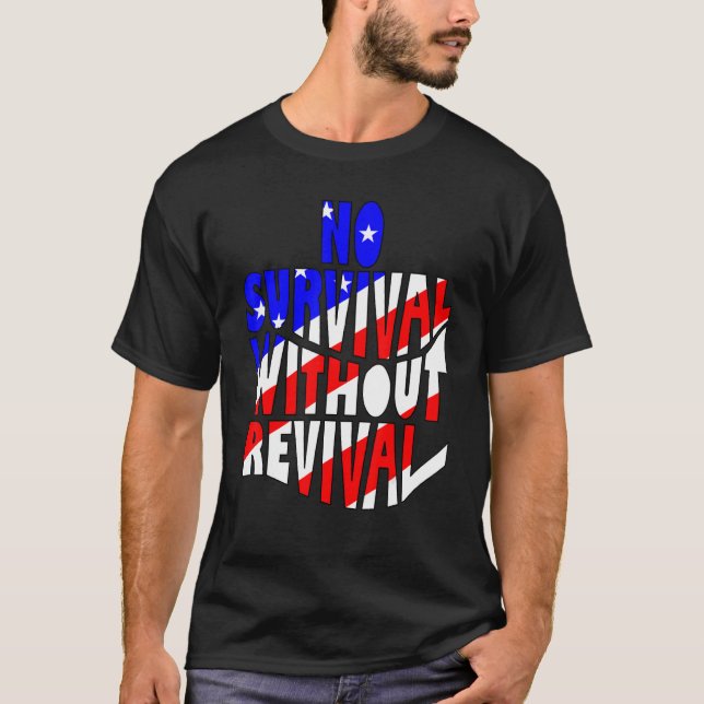 Kein Überleben ohne Wiederbelebung Amerika Christi T-Shirt (Vorderseite)