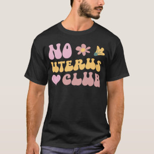 Kein Uterus Club Post Hysterektomie Erholung Uteru T-Shirt