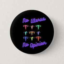 Kein Uterus Kein Schlusslicht Button
