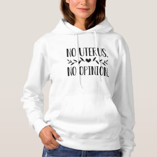 Kein Uterus Keine Meinung Hoodie