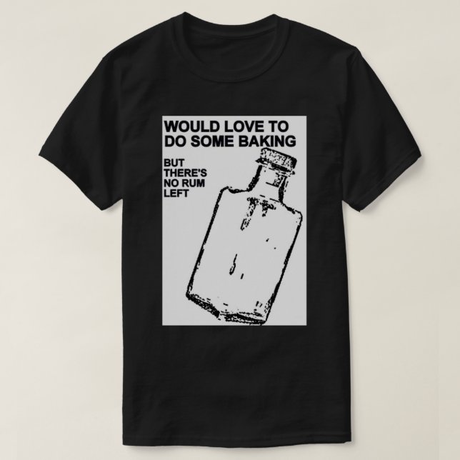 Kein verlassen Rum T-Shirt (Design vorne)