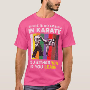Kein Verlieren in Karate Vintag Taekwondo Karate T-Shirt