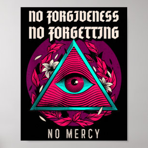 Kein Verzeihung, kein Vergessen ohne Gnade (Sprich Poster