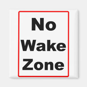 Kein wecken Sie Zone Magnet