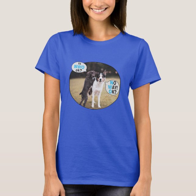 Kein Weg! OK? - blauer (dunkler) T - Shirt (Vorderseite)