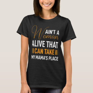 Kein weibliches Leben, das meinen Mama-Platz nehme T-Shirt