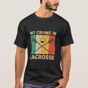 Kein Weinen beim Lacrosse Lustiges Vintage LAX Lac T-Shirt