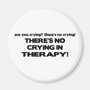 Kein Weinen in der Therapie Magnet