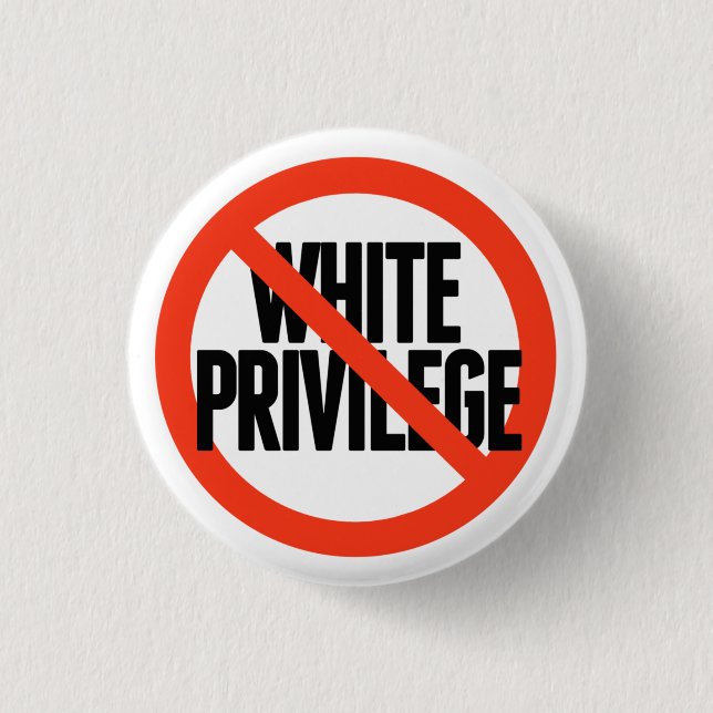 Kein weißes Privileg Button (Vorderseite)