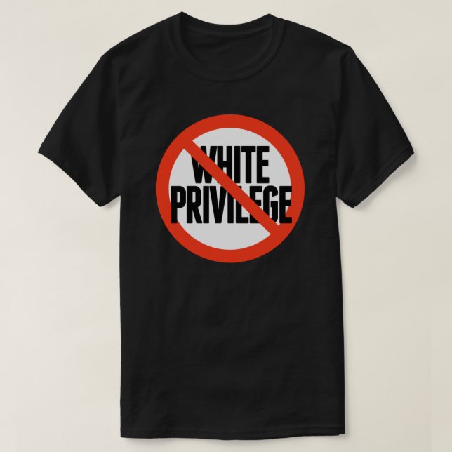 Kein weißes Privileg T-Shirt (Design vorne)