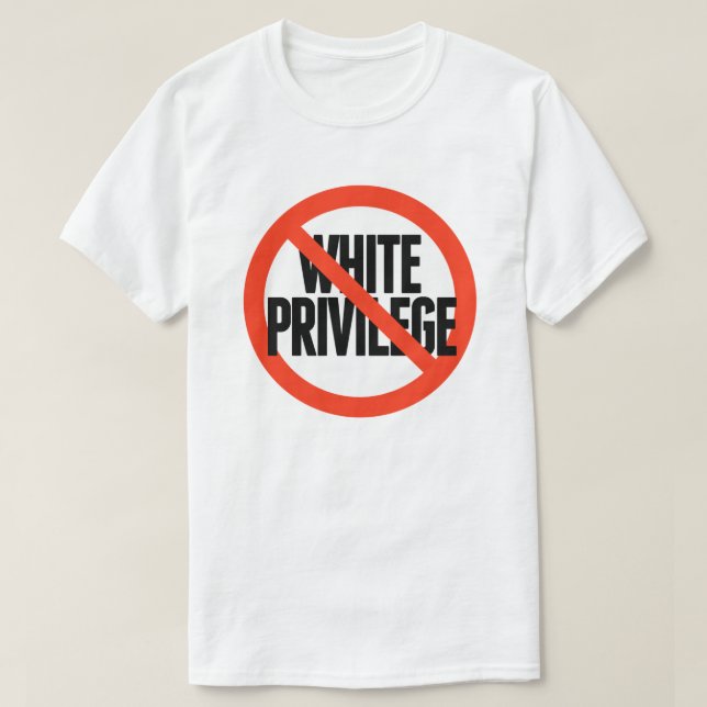 Kein weißes Privileg T-Shirt (Design vorne)