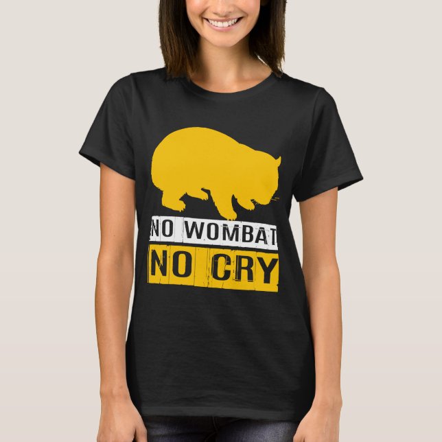 Kein Wombat ohne zu schreien T-Shirt (Vorderseite)