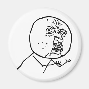 Kein Y U Magnet