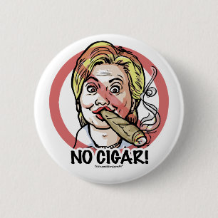 Kein Zigarrec$anti-hillary-Knopf Button