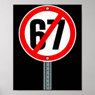 Keine 67 Meme Anti 6 7 Straßenschild Lustig Sechs Poster
