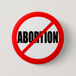 "KEINE ABTREIBUNG " BUTTON