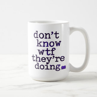 Keine Ahnung, was sie tun – Indie Sleaze-Vibe Kaffeetasse