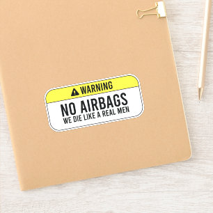Keine Airbags, die wir wie echte Männer die haben Aufkleber
