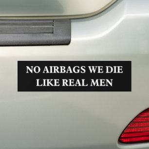 Keine Airbags Wir Die wie echte Männer lustige Sto Autoaufkleber