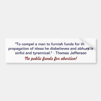 "Keine allgemeinen Kapital für Abtreibung" Autoaufkleber