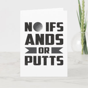 Keine Ands oder Putts Golf Golfer Golfgeschenk Karte