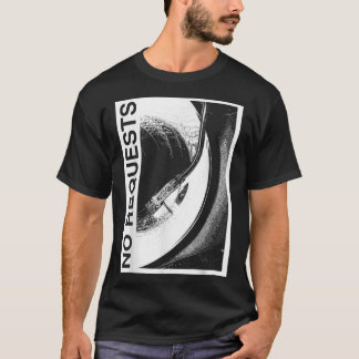 Keine Anfrage, DJ Vinyl Record Funny Music Lover  T-Shirt