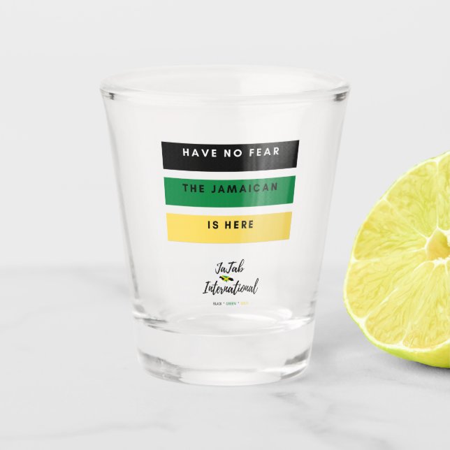 Keine Angst, der Jamaikaner ist hier Shot Glass Schnapsglas (Vorderseite)