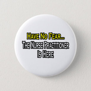 Keine Angst, der Krankenpfleger ist hier Button