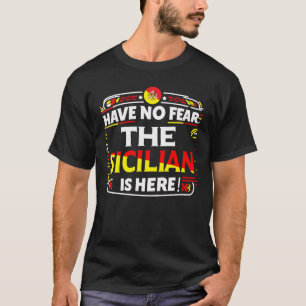Keine Angst Der Sizilianer ist hier! T-Shirt