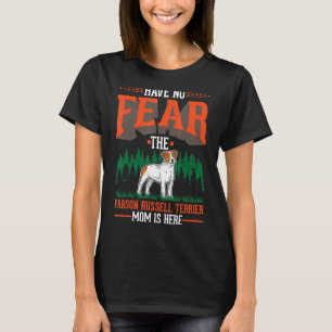 Keine Angst Die Parson Russell Terrier Mama ist ih T-Shirt