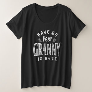 Keine Angst, Granny ist hier Große Größe T-Shirt
