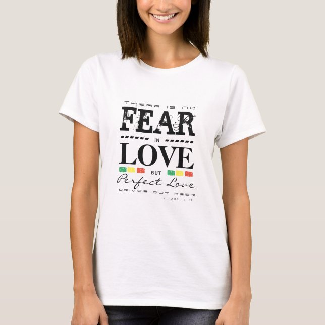 Keine Angst in der Liebe T-Shirt (Vorderseite)