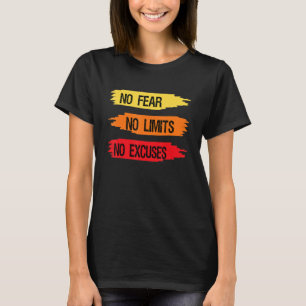 Keine Angst Keine Grenzen Keine Ausreden Motivati T-Shirt