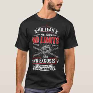 Keine Angst, keine Grenzen, keine Ausreden Motivie T-Shirt