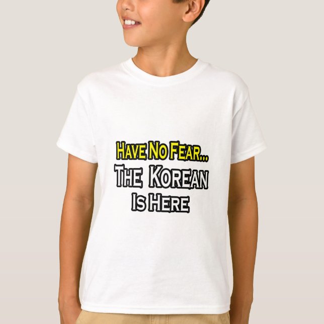 Keine Angst...Koreanisch ist hier T-Shirt (Vorderseite)